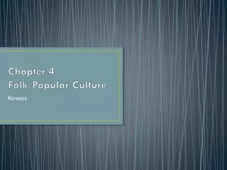 Chapter 4 Folk/Popular Culture