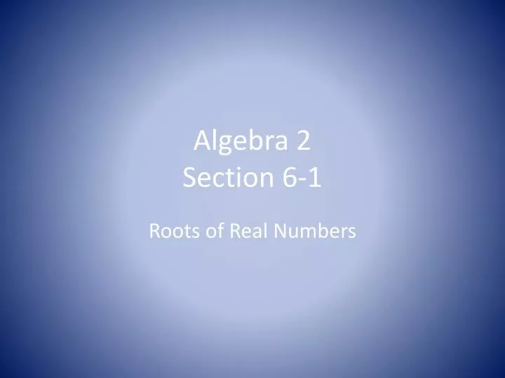 algebra 2 section 6 1