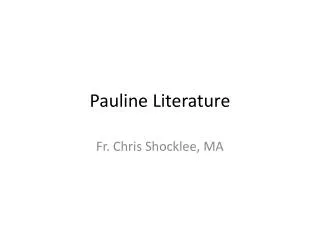 Pauline Literature