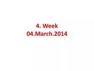 4. Week 04. March .2014