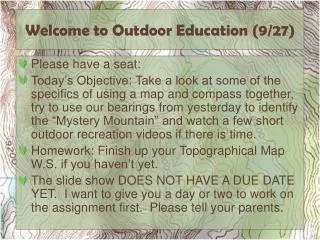 Welcome to Outdoor Education ( 9/27)