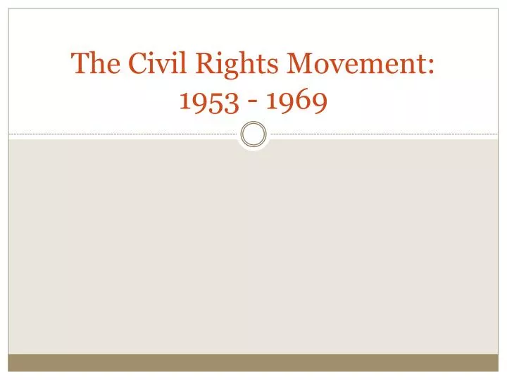the civil rights movement 1953 1969