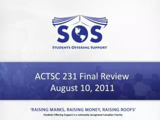 ACTSC 231 Final Review August 10, 2011