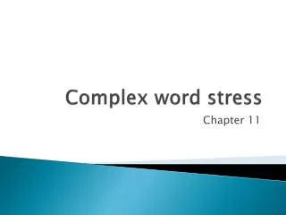 Complex word stress