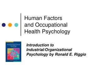 Human Factors and Occupational Health Psychology