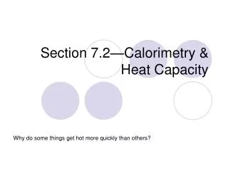Section 7.2—Calorimetry &amp; Heat Capacity