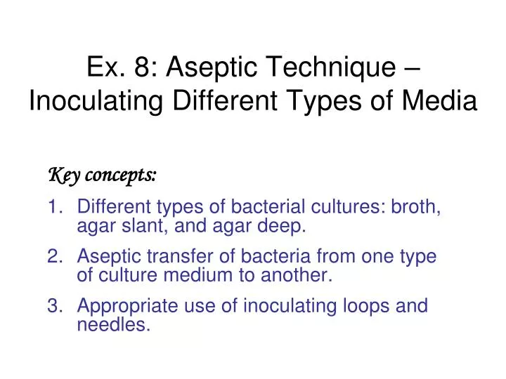 ex 8 aseptic technique inoculating different types of media