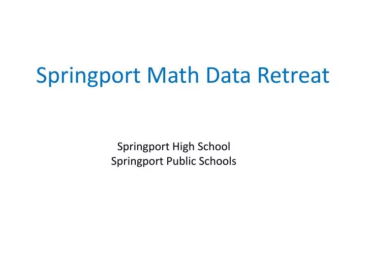 springport math data retreat