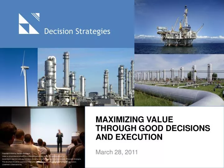maximizing value through good decisions and execution