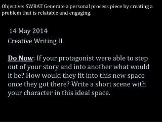 14 May 2014 Creative Writing II