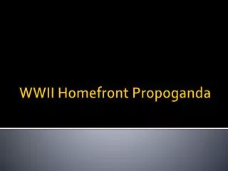 WWII Homefront Propoganda
