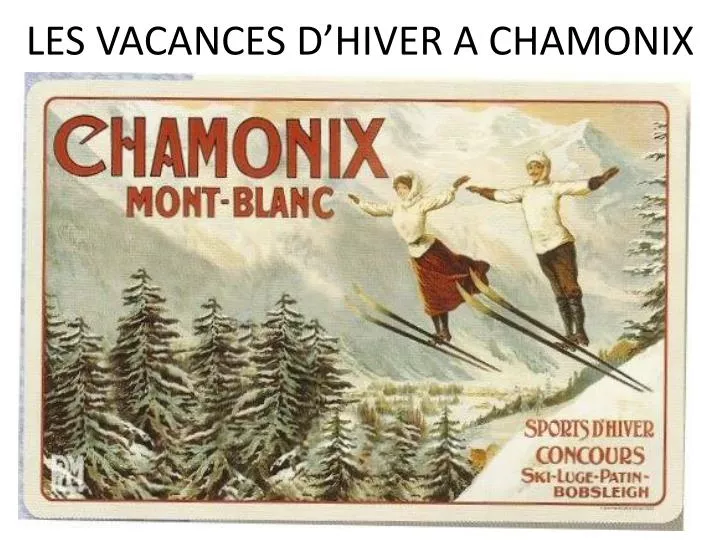 les vacances d hiver a chamonix