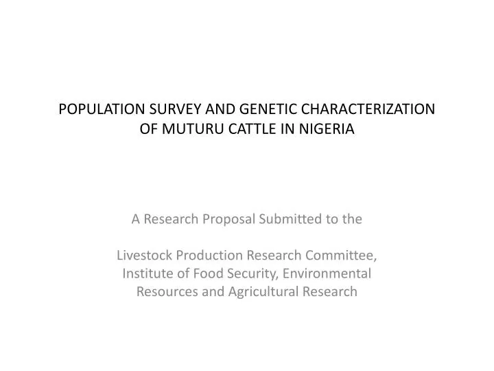 population survey and genetic characterization of muturu cattle in nigeria