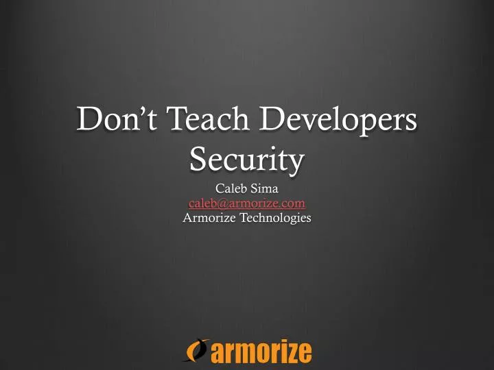 don t teach developers security