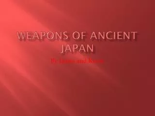Weapons of ancient Japan