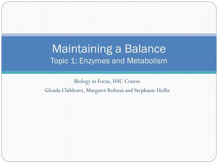 maintaining a balance topic 1 enzymes and metabolis m