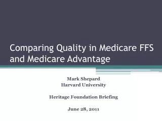 Comparing Quality in Medicare FFS and Medicare Advantage