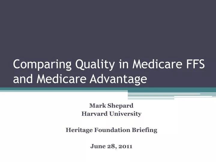 comparing quality in medicare ffs and medicare advantage