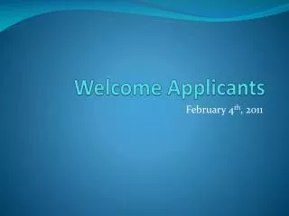 Welcome Applicants