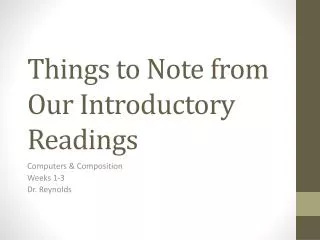 Things to Note from Our Introductory Readings