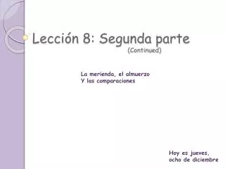 lecci n 8 segunda parte continued