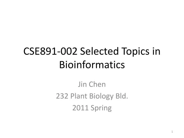 cse891 002 selected topics in bioinformatics