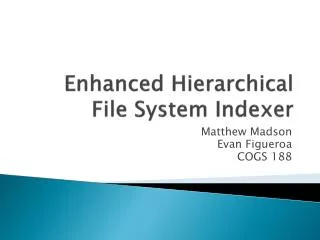 Enhanced Hierarchical File System Indexer