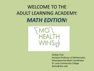 WELCOME TO THE ADULT LEARNING ACADEMY: MATH EDITION !