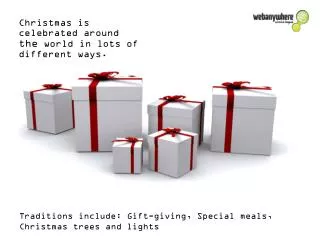 Christmas is celebrated around the world in lots of different ways.