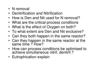 N removal Denitrification and Nitrification How is Den and Nit used for N removal?