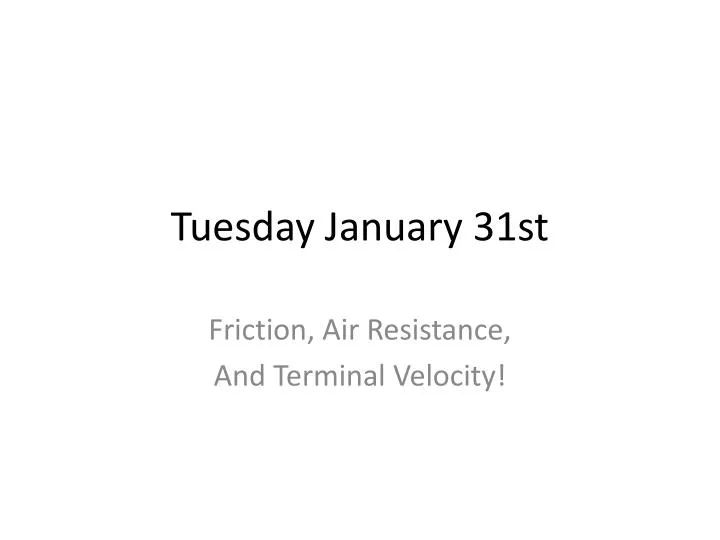 tuesday january 31st