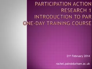 Participation action research 1 introduction to par one-day training course