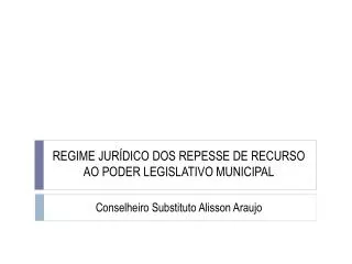regime jur dico dos repesse de recurso ao poder legislativo municipal