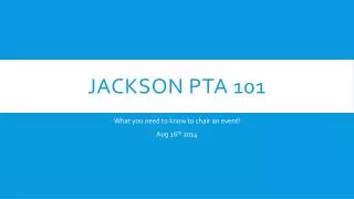 Jackson PTA 101