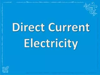 Direct Current Electricity