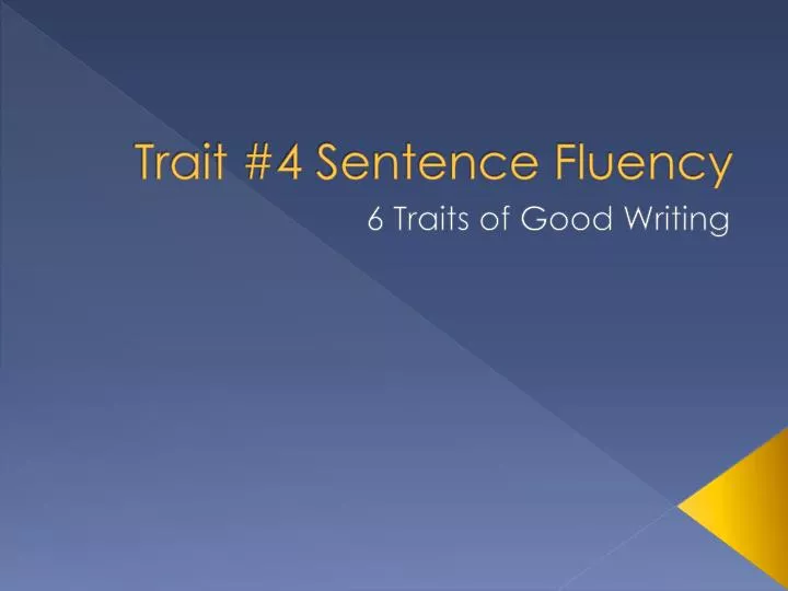 trait 4 sentence fluency