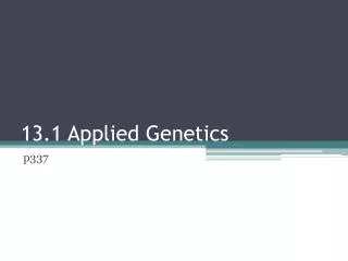 13.1 Applied Genetics