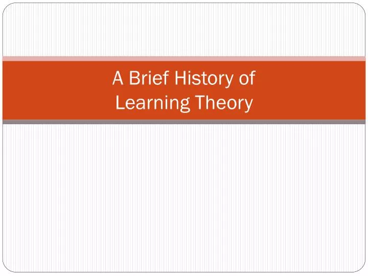 a brief history of learning theory