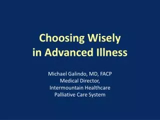 Choosing Wisely in Advanced Illness