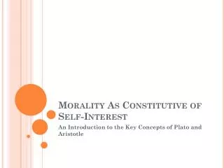 Morality As Constitutive of Self-Interest