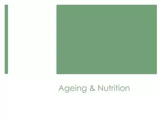 Ageing &amp; Nutrition