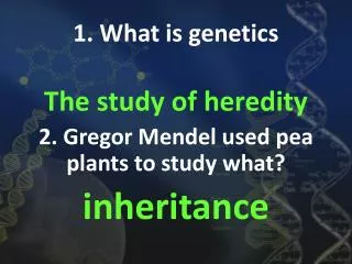 1. What is genetics