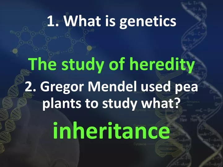 1 what is genetics