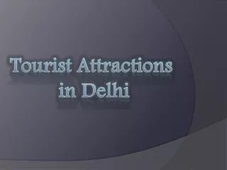 Tourist Attractions in Delhi