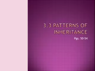 3.3 Patterns of Inheritance