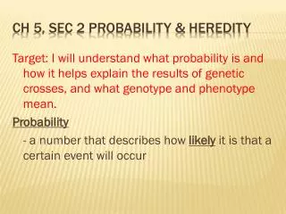 Ch 5, Sec 2 Probability &amp; heredity