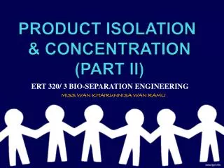 PRODUCT ISOLATION &amp; CONCENTRATION (PART II)