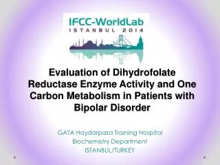 GATA Haydarpasa Training Hospital Biochemistry Department ISTANBUL/TURKEY