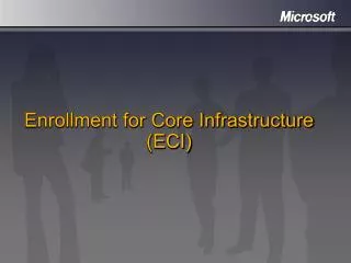 enrollment for core infrastructure eci