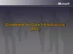 Enrollment for Core Infrastructure (ECI) - slide 1